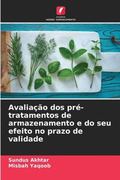 Paperback Avaliação dos pré-tratamentos de armazenamento e do seu efeito no prazo de validade [Portuguese] Book