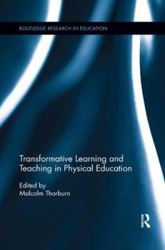 Paperback Transformative Learning and Teaching in Physical Education Book
