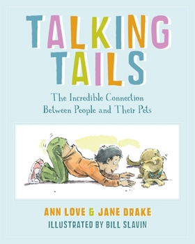 Hardcover Talking Tails: The Incredible Connection Between People and Their Pets Book