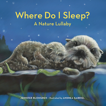 Hardcover Where Do I Sleep?: A Nature Lullaby Book