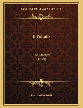 Paperback Il Poliuto: The Martyrs (1859) [Italian] Book