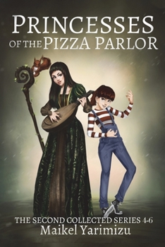 Paperback Princesses of the Pizza Parlor: The Second Collected Series 4-6 Book