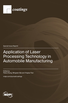 Hardcover Application of Laser Processing Technology in Automobile Manufacturing Book