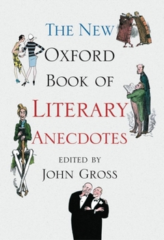 The New Oxford Book of Literary Anecdotes (Oxford Books of Prose & Verse)