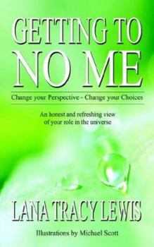 Paperback Getting to No Me: Change your Perspective - Change your Choices Book