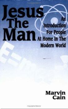Paperback Jesus the Man: An Introduction Fro People at Hoe in the Modern World Book