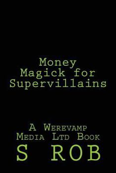 Paperback Money Magick for Supervillains Book