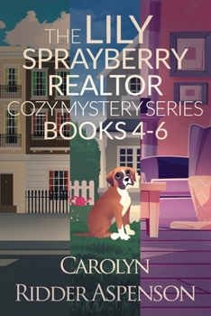 The Lily Sprayberry Cozy Mystery Series Books 4-6 - Book  of the Lily Sprayberry Realtor