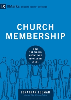Keanggotaan Gereja (Church Membership) (Indonesian): How the World Knows Who Represents Jesus (Building Healthy Churches (Indonesian)) (Indonesian Edition)