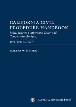 Paperback California Civil Procedure Handbook 2019-2020: Rules, Selected Statutes and Cases, and Comparative Analysis Book