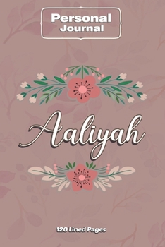 Paperback Aaliyah Notebook Journal Personal Diary Personalized Name 120 pages Lined (6x9 inches) (15x23cm) Book