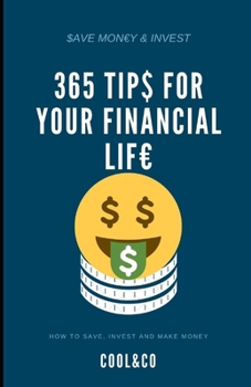 Paperback 365 Tips for your financial life: Save, invest and make money Book