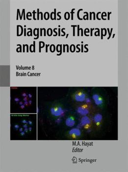 Hardcover Methods of Cancer Diagnosis, Therapy, and Prognosis, Volume 8: Brain Cancer Book