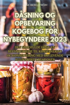 Paperback Dåsning Og Opbevaring Kogebog for Nybegyndere 2023 [Danish] Book