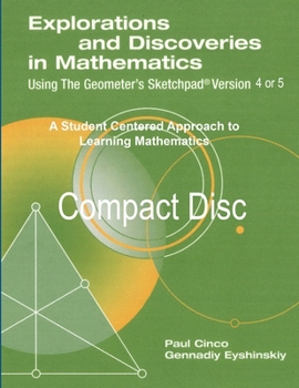 Paperback Explorations and Discoveries in Mathematics Using the Geometer's Sketchpad Version 4 or Version 5 Compact Disc Book