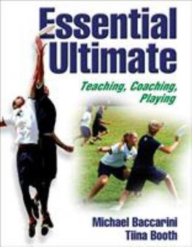Paperback Essential Ultimate: Teaching, Coaching, Playing Book