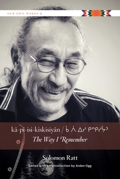 Paperback Kâ-Pî-Isi-Kiskisiyân / The Way I Remember Book