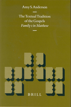 The Textual Tradition of the Gospels: Family 1 in Matthew (New Testament Tools and Studies)