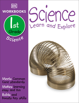 Paperback DK Workbooks: Science, First Grade: Learn and Explore Book
