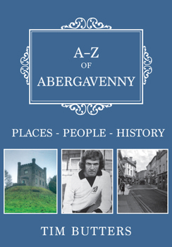 Paperback A-Z of Abergavenny: Places-People-History Book