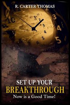Paperback Set Up Your BREAKTHROUGH: Now is a Good Time Book