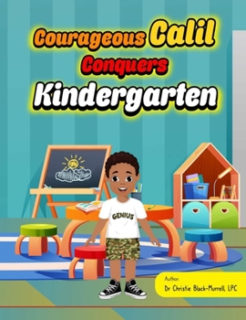 Paperback Courageous Calil Conquers Kindergarten Book