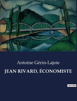 Paperback Jean Rivard, Économiste [French] Book
