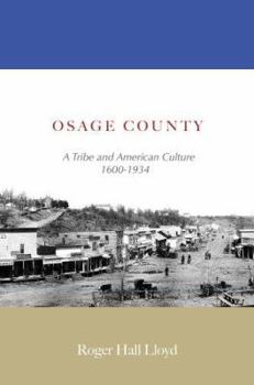 Paperback Osage County: A Tribe and American Culture 1600-1934 Book