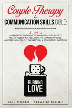 Couple Therapy & Communication Skills Bible: 2 in 1. Marriage Counseling To Avoid Jealousy, Anxiety And Infidelity In A Relationship. Learn How to Set ... Nonviolent Connection & Boundaries in Dating