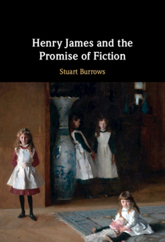 Hardcover Henry James and the Promise of Fiction Book