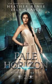 Pale Horizon - Book #2 of the Blood of the Sea