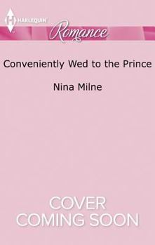Mass Market Paperback Conveniently Wed to the Prince (Harlequin Romance) Book