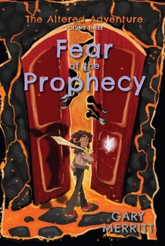 Paperback The Altered Adventure: Fear Of The Prophecy Book