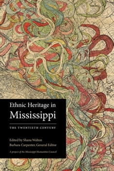 Paperback Ethnic Heritage in Mississippi: The Twentieth Century Book