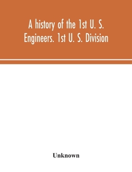 Paperback A history of the 1st U. S. Engineers. 1st U. S. Division Book