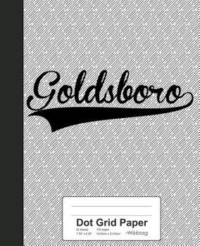 Paperback Dot Grid Paper: GOLDSBORO Notebook Book
