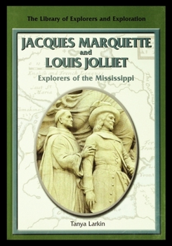 Paperback Jacques Marquette and Louis Jolliet: Explorers of the Mississippi Book