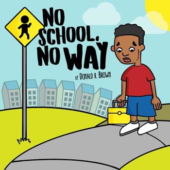Paperback No School, No Way Book