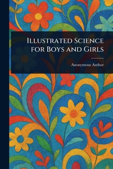 Paperback Illustrated Science for Boys and Girls Book