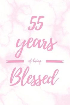 Paperback 55 Years Of Being Blessed: 6x9" Dot Bullet Marble Notebook/Journal Thankful Grateful 55th Birthday Gift Idea Book