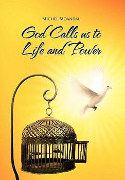 Hardcover God Calls Us to Life and Power Book