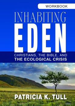 Spiral-bound Reading and Writing Workbook for Inhabiting Eden: Christians, the Bible, and the Ecological Crisis Book