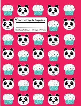 Paperback Panda And Cupcake Composition: Panda Bear And Cupcake Birthday Pattern, Wide Ruled Notebook, 100 Pages, 7.44x9.69 Book