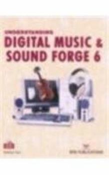 Paperback Understanding Digital Music and Sound Forge 6 Book