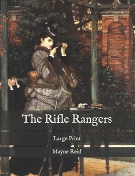 Paperback The Rifle Rangers: Large Print Book