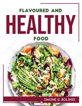 Paperback Flavoured and Healthy Food Book
