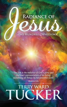 Paperback Radiance of Jesus: One Hundred Devotions Book