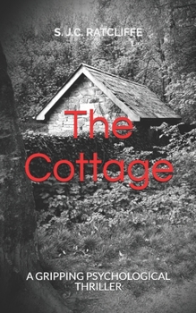 Paperback The Cottage: A Gripping Psychological Thriller. Book