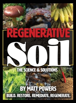 Hardcover Regenerative Soil: The Science & Solutions - the 2nd Edition Book