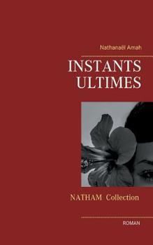 Paperback Instants ultimes [French] Book
